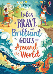 Tales of Brave and Brilliant Girls from Around the World 