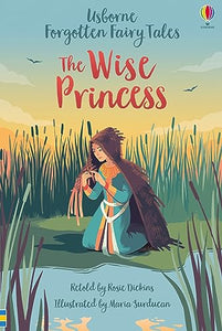 Forgotten Fairy Tales: The Wise Princess 