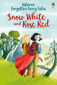 Forgotten Fairy Tales: Snow White and Rose Red 