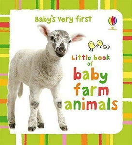 Baby's very first: Little book of baby farm animals 