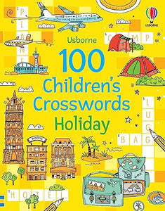 100 Children's Crosswords: Holiday 