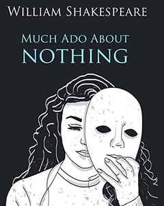 Much Ado About Nothing In Plain and Simple English 