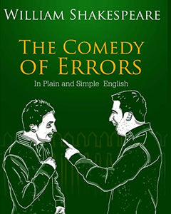 The Comedy of Errors In Plain and Simple English 