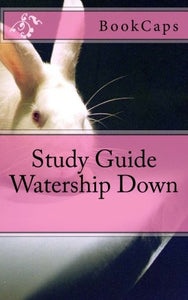 Watership Down: A BookCaps Study Guide 