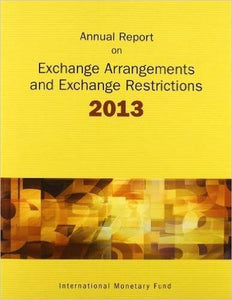 Annual Report on Exchange Arrangements and Exchange Restrictions 2013 