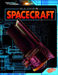 Building a Spacecraft (See How its Made) 