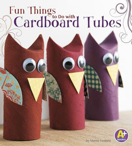 To Do With Cardboard Tubes 