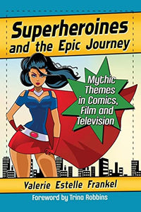 Superheroines and the Epic Journey 