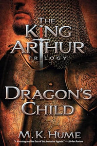 The King Arthur Trilogy Book One 