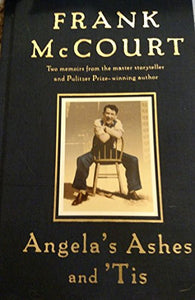 Frank McCourt Two Memors (Angela's Ashes & 'Tis) 