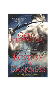 Ecstasy in Darkness (An Alien Huntress Novel) (A Paranormal Romance) 