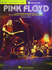 Pink Floyd - Guitar Signature Licks: A Step-by-Step Breakdown of David Gilmour's Guitar Styles and Techniques Bk/Online Audio 