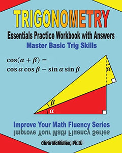 Trigonometry Essentials Practice Workbook with Answers 