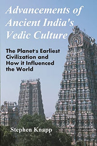 Advancements of Ancient India's Vedic Culture 