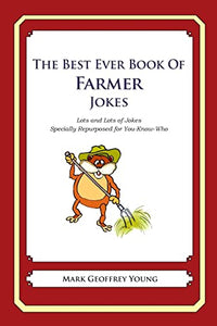 The Best Ever Book of Farmer Jokes 