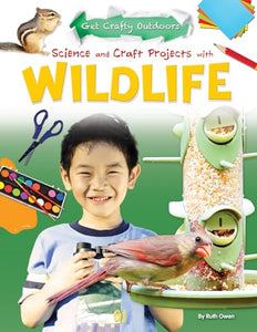 Science and Craft Projects with Wildlife 