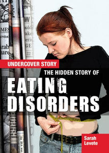 The Hidden Story of Eating Disorders 