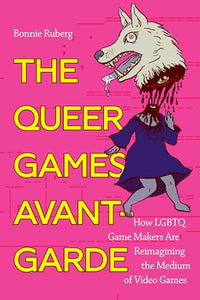 The Queer Games Avant-Garde 