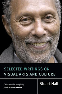 Selected Writings on Visual Arts and Culture 