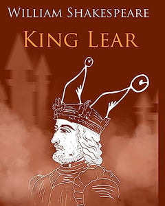 King Lear In Plain and Simple English 