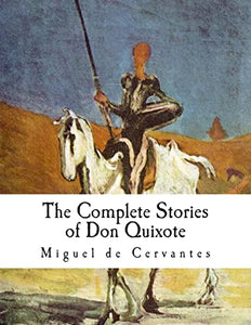 The Complete Stories of Don Quixote 