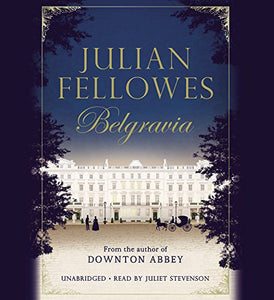 Julian Fellowes's Belgravia 