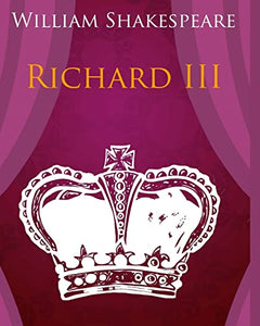 Richard III In Plain and Simple English 