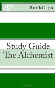 The Alchemist: A BookCaps Study Guide 