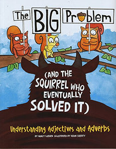 Big Problem and the Squirrel who eventually solved it 