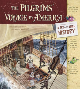 Pilgrims' Voyage to America: A Fly on the Wall History 