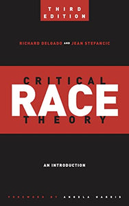 Critical Race Theory (Third Edition) 