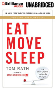 Eat Move Sleep: How Small Choices Lead to Big Changes 