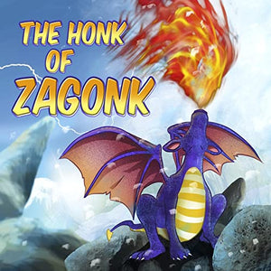The Honk of Zagonk 