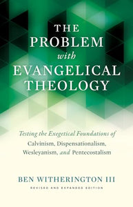 The Problem with Evangelical Theology 