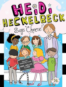 Heidi Heckelbeck Says Cheese! 