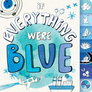 If Everything Were Blue 