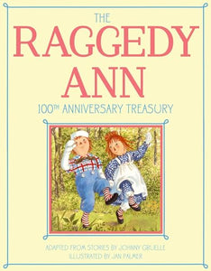 The Raggedy Ann 100th Anniversary Treasury 