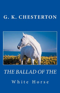 The Ballad of the White Horse 