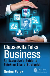 Clausewitz Talks Business 