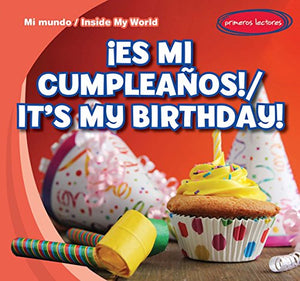 !Es Mi Cumpleanos! / It's My Birthday! 