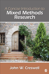 A Concise  Introduction to Mixed Methods Research 