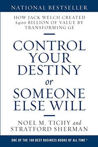 Control Your Destiny or Someone Else Will 