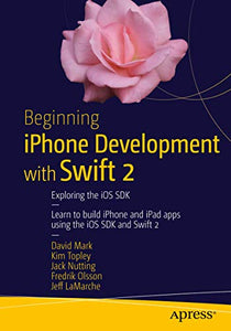 Beginning iPhone Development with Swift 2 