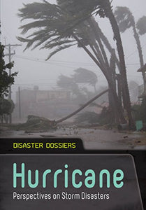 Disaster Dossiers Hurricane Perspectives on Storm Disasters 