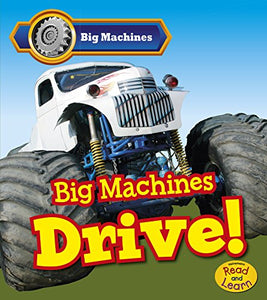 Big Machines Drive! 