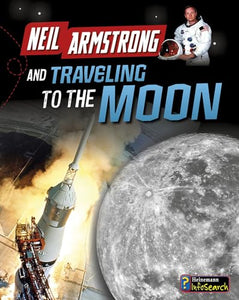 Adventures in Space Neil Armstrong and Getting to the Moon 