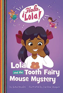 Lola and the Tooth Fairy Mouse Mystery 