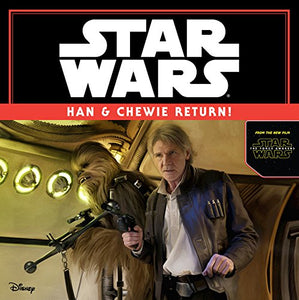 Star Wars the Force Awakens: Han & Chewie Return! 