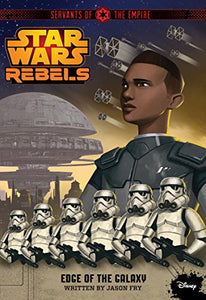 Star Wars Rebels Servants of the Empire: Edge of the Galaxy 