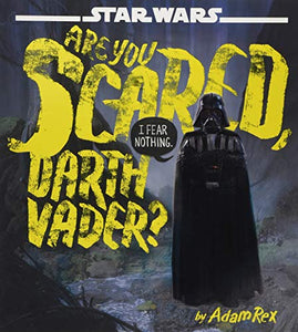 Star Wars: Are You Scared, Darth Vader? 